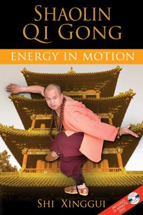 Shaolin Qi Gong : Energy in Motion Paperback Shi Xinggui