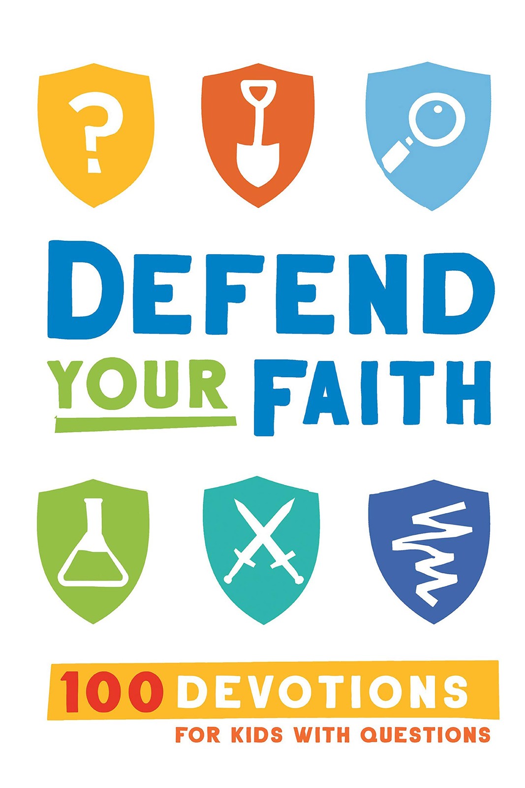 Defend Your Faith: 100 Devotions for Kids with Questions – Florea, Jesse – N…