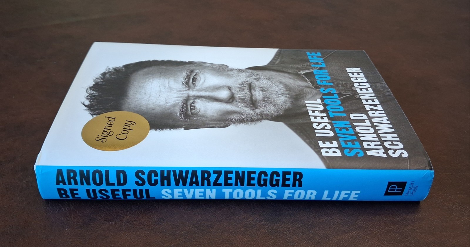 SIGNED Arnold Schwarzenegger Autographed Book – Be Useful: Seven Tools For Life