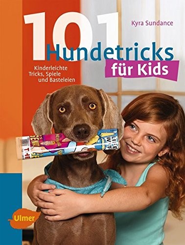 Kyra Sundance 101 Hundetricks für Kids: Kinderleichte Tr (Paperback) (UK IMPORT)
