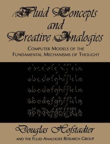 Fluid Concepts and Creative Analogies: Computer Models Of The Funda – ACCEPTABLE