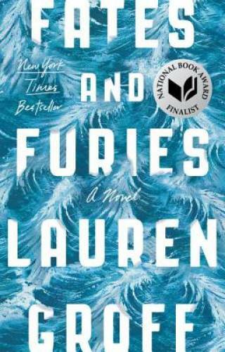 Fates and Furies: A Novel – Paperback By Groff, Lauren – GOOD