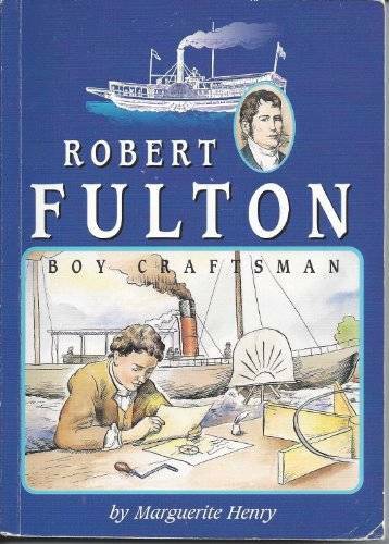 Robert Fulton Boy Craftsman – Paperback By Marguerite Henry – GOOD