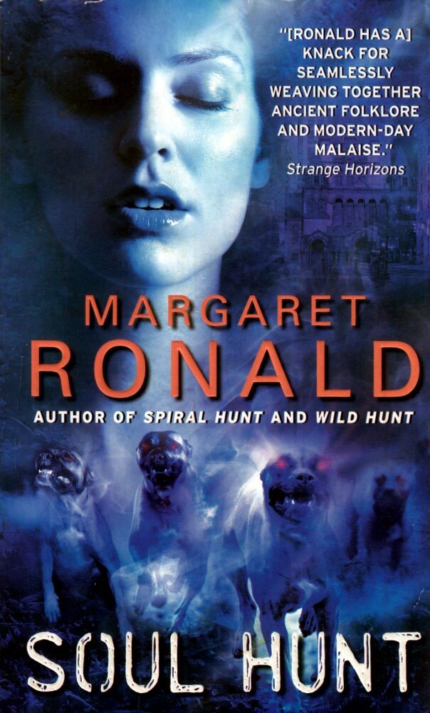 Soul Hunt (Evie Scelan #3) by Margaret Ronald / 2010 Urban Fantasy