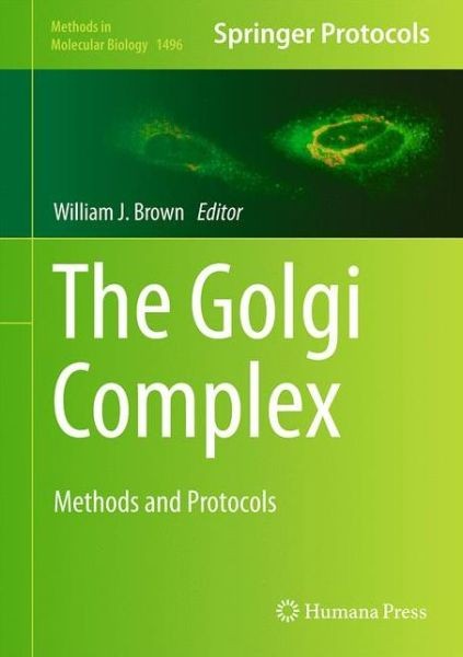 The Golgi Complex: Methods And Protocols