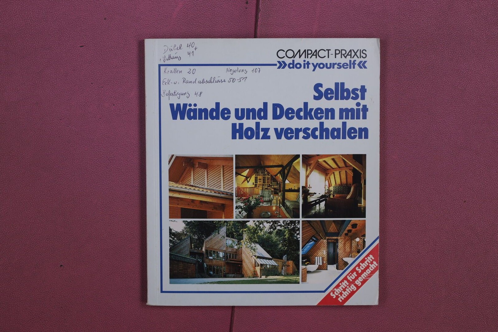 352258 Bernd Serexhe SELBST WÄNDE UND DECKEN MIT HOLZ VERSCHALEN Compact Verlag