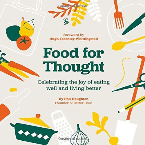 Food For Thought: Celebrating the joy of eating well and living