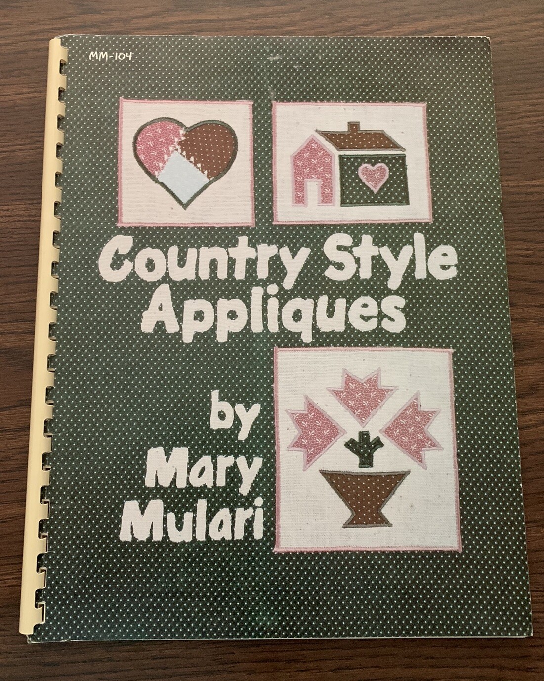 Country Style Appliqués paperback Pattern Book Mary Mulari 42 pages MM-104