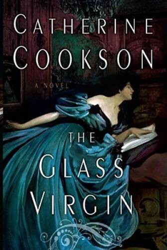 The Glass Virgin: A Novel – Paperback By Cookson, Catherine – GOOD