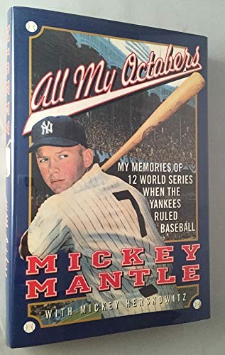 All My Octobers: My Memories of Twelve World Series When the Yankees Ruled Base