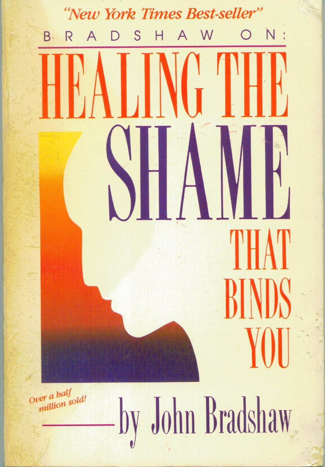 Healing the Shame That Binds You – paperback Bradshaw, John
