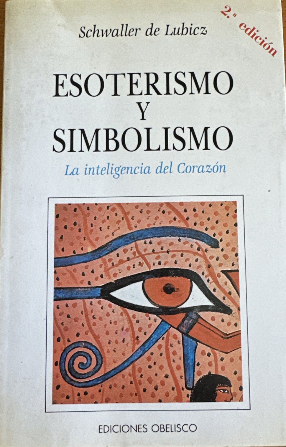 Esoterismo Y Simbolismo Schwaller De Lubicz Book La Inteligencia Del Corazón