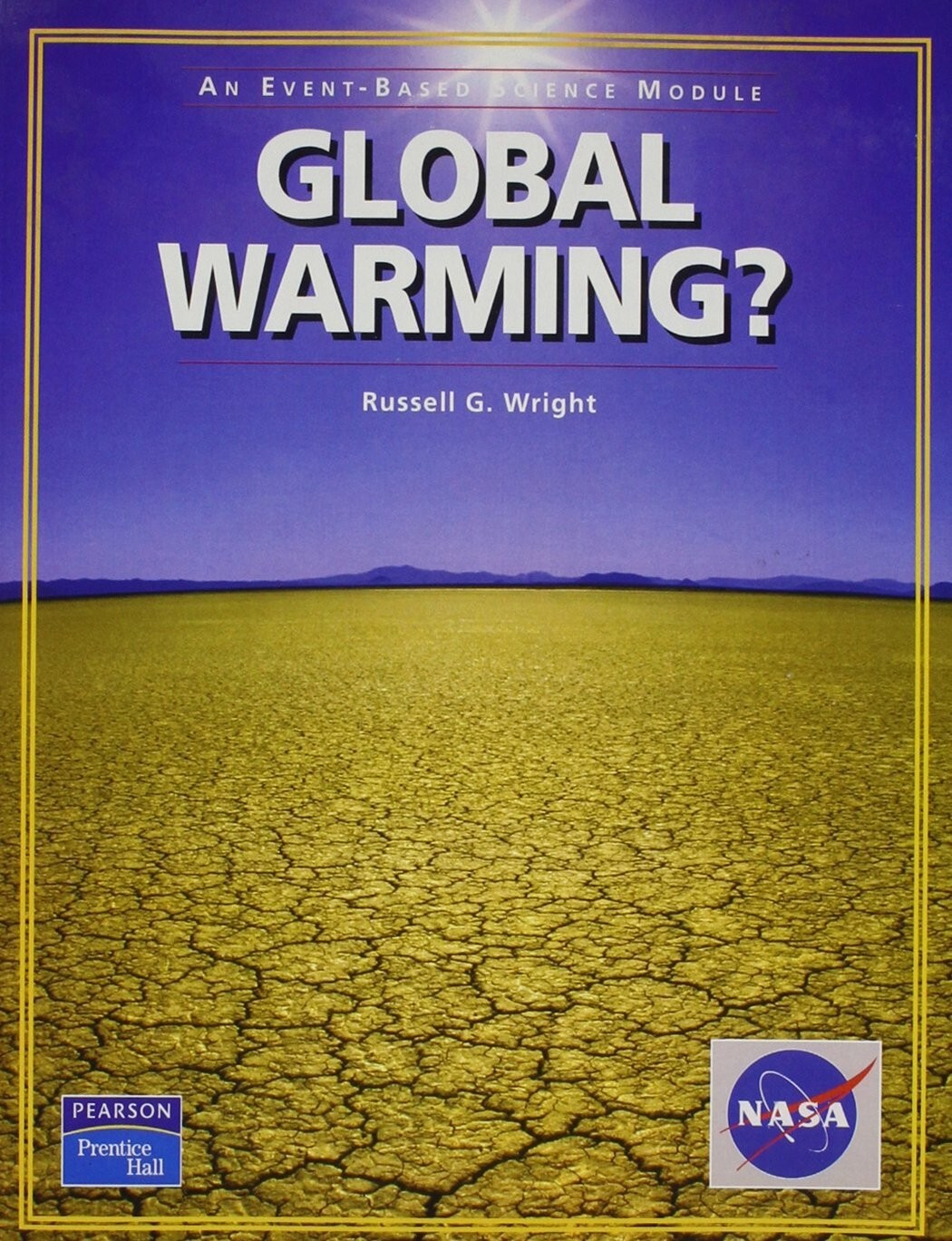 PRENTICE HALL EVENT BASED SCIENCE GLOBAL WARMING! 2005 0131666428
