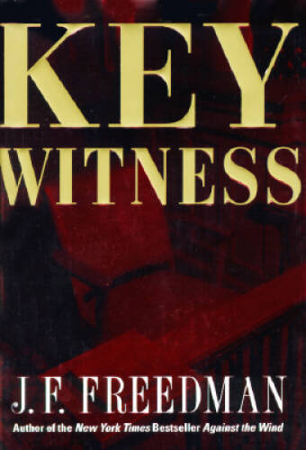 Key Witness – Hardcover By Freedman, J. F. – GOOD