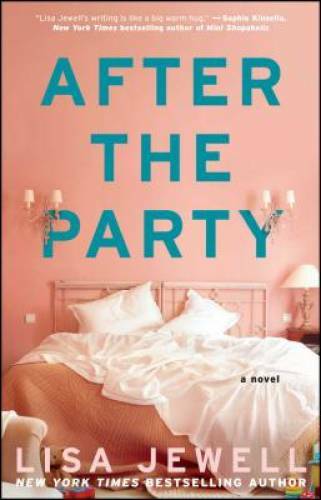 After the Party: A Novel – Paperback By Jewell, Lisa – GOOD
