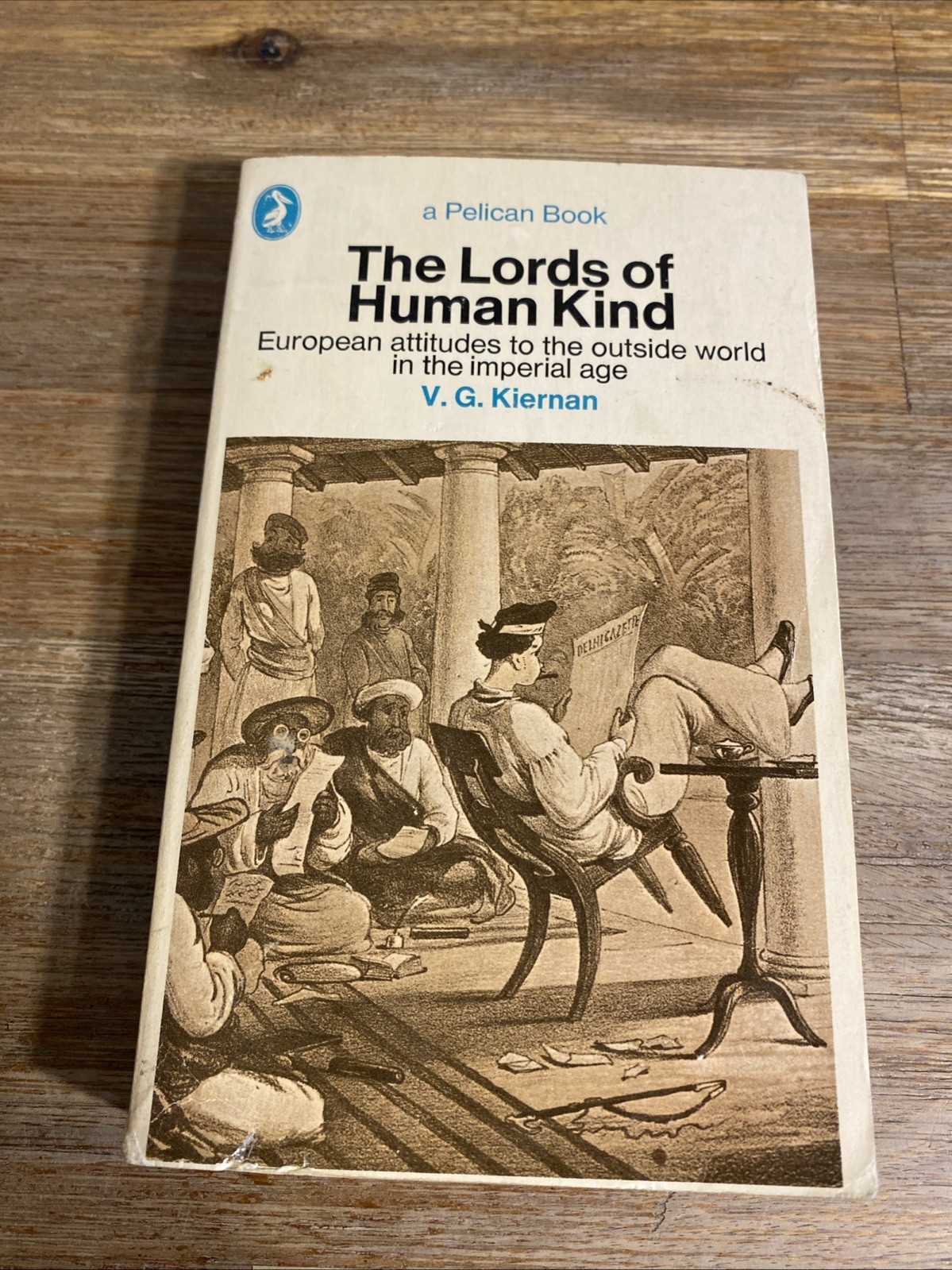 The Lords of Human Kind: European attitudes to the outside world in the imperial
