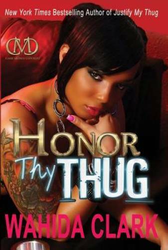 Honor Thy Thug (Thug Series) – Hardcover By Clark, Wahida – GOOD