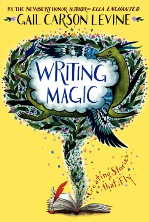 Writing Magic : Creating Stories That Fly Paperback Gail Carson L