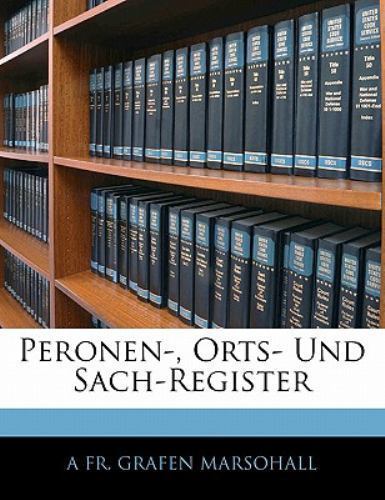 Peronen Orts Und Sachregister by Marsohall, A Fr. Grafen, Like New Used, Free…