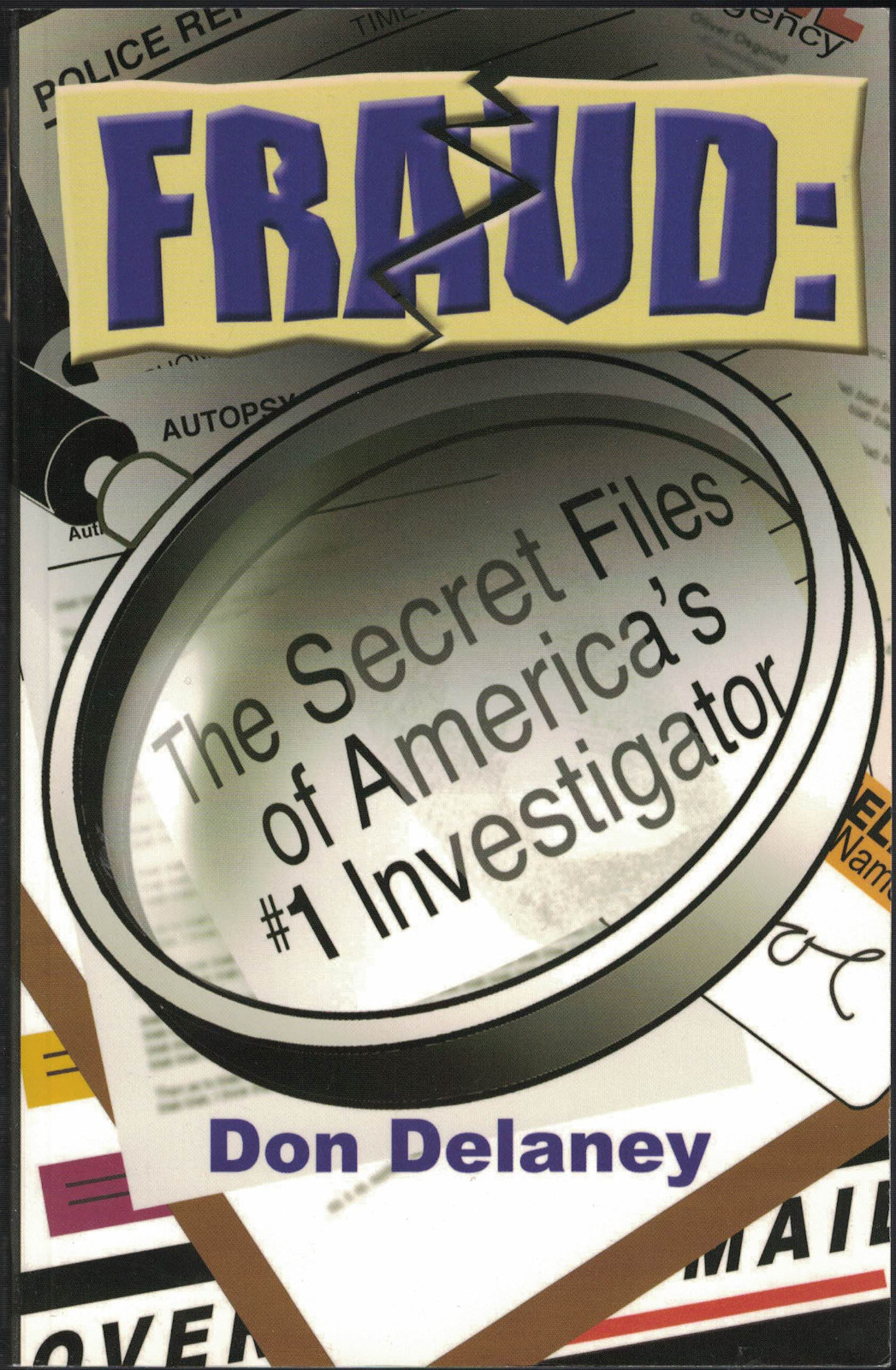 Fraud-the Secret Files of America’s #1 Investigator Don Delaney SIGNED BY AUTHOR