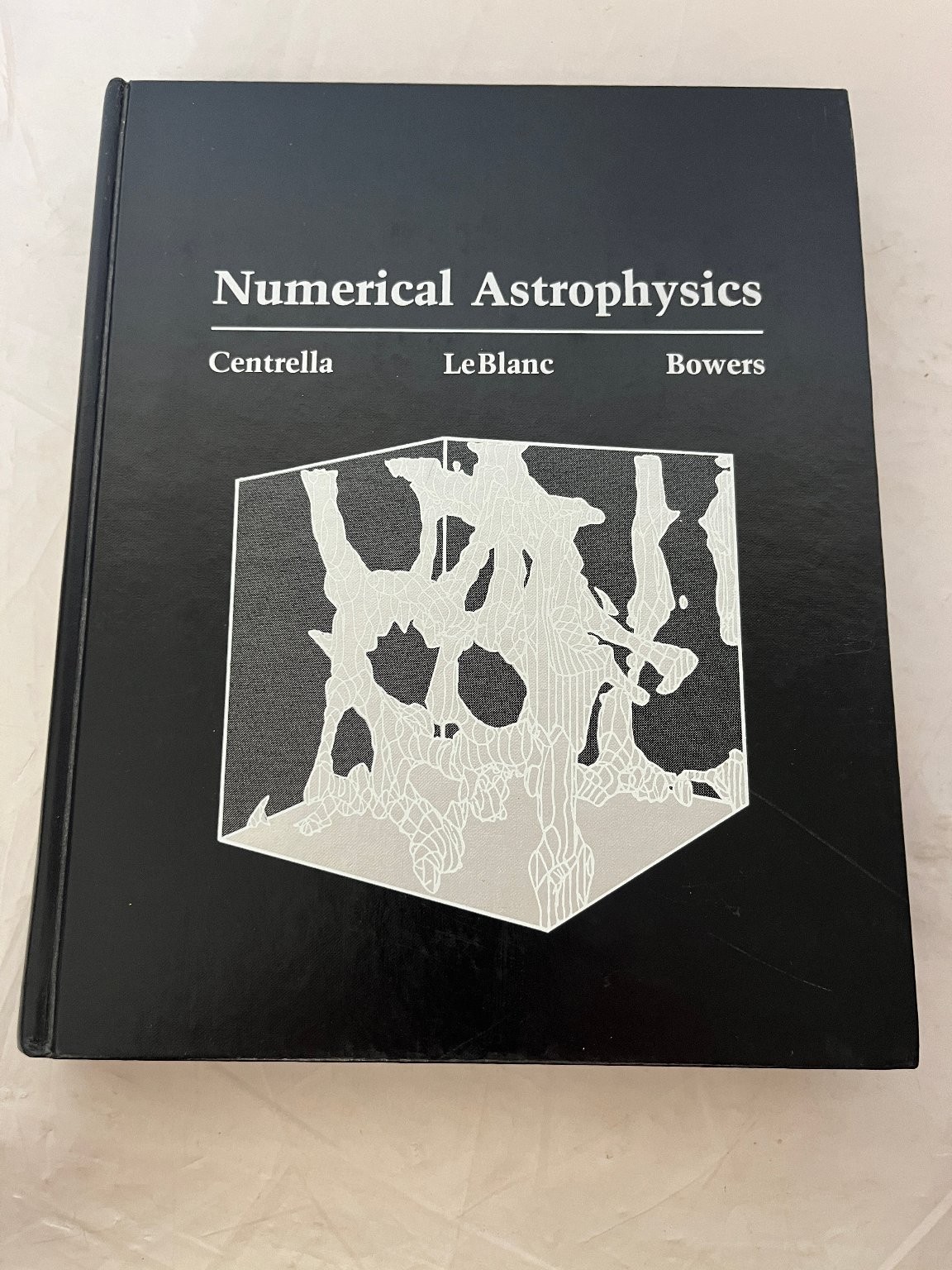 Numerical Astrophysics Centrella LeBlanc Bowers 1985 1st Printing Hardcover
