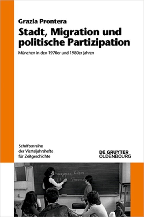 Stadt, Migration Und Politische Partizipation: M�nchen in Den 1970er Und 1980er