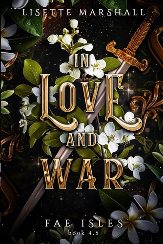 In Love and War: A Sapphic Fantasy Romance (Fae Isles) (paperback)