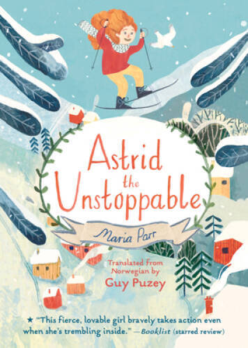 Astrid the Unstoppable – Paperback By Parr, Maria – GOOD