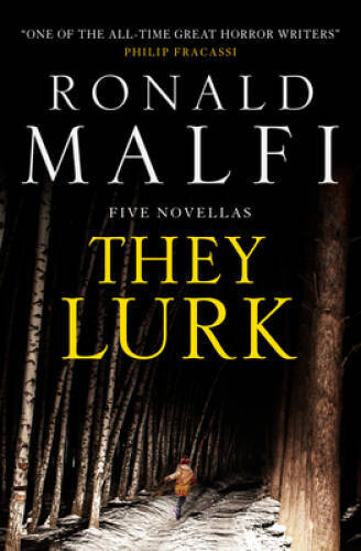 They Lurk – Paperback By Malfi, Ronald – GOOD
