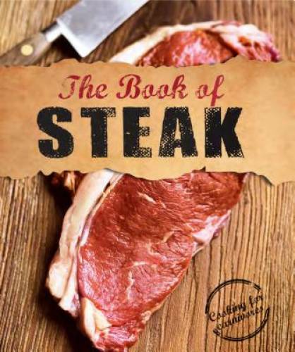 The Book of Steak – Hardcover By Parragon Books – GOOD