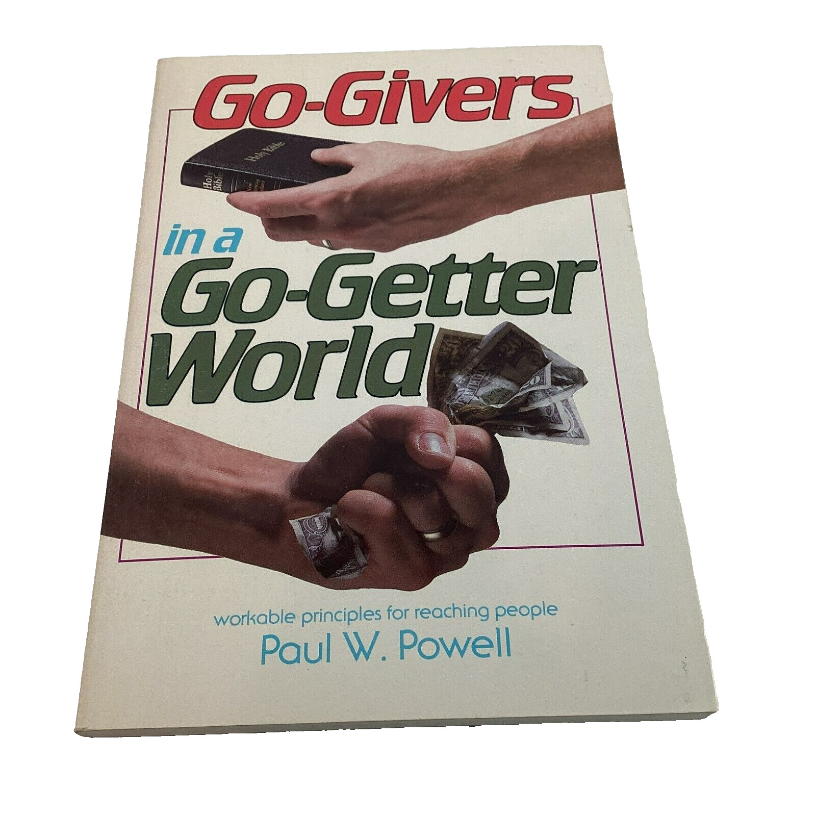 Go-Givers in a Go-Getter World Paul W. Powell Trade PB Like New