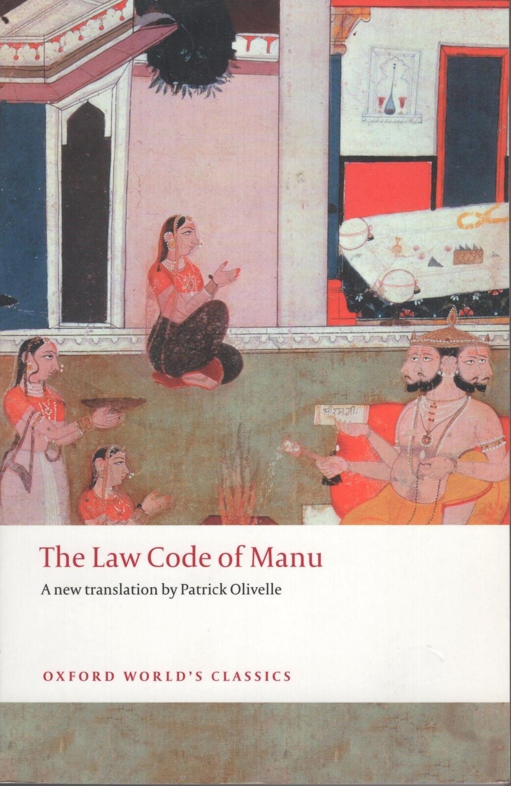 The Law Code of Manu (Oxford World’s Classics) Reissue Edition by Patrick Olivel