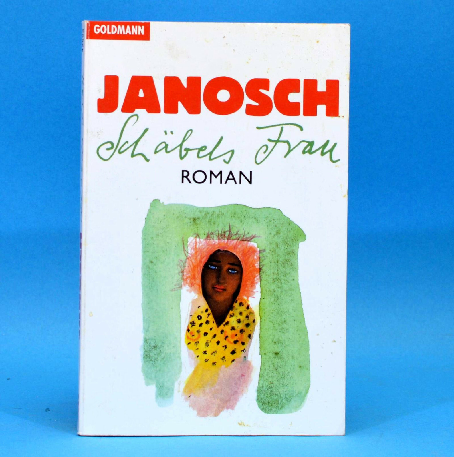Schäbels Frau | Janosch | Roman Goldmann Verlag 1991 (ungelesen)
