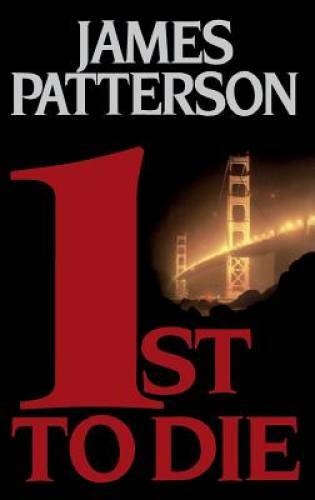 1st to Die (Women’s Murder Club) – Hardcover By James Patterson – GOOD