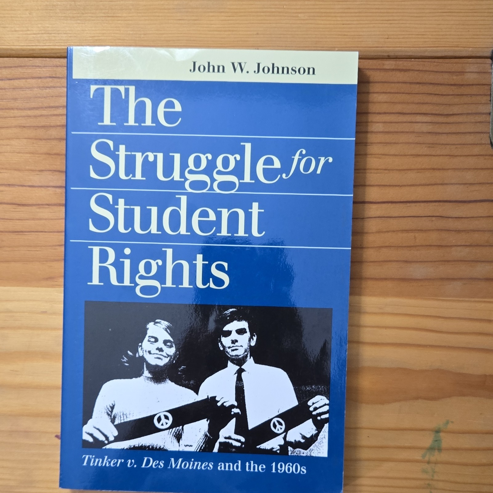 University Press of Kansas Struggle for Student Rights by John W. Johnson PB