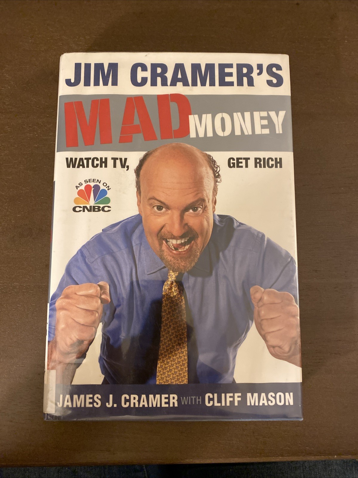 Jim Cramer’s Mad Money: Watch TV, Get Rich – Hardcover – GOOD