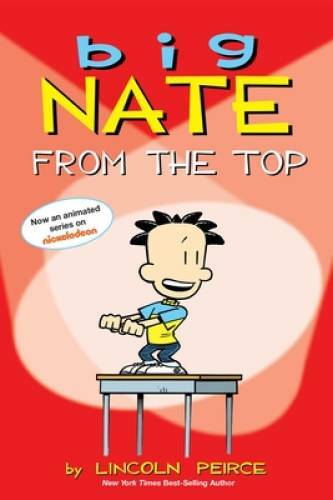 Big Nate: From the Top – Paperback By Peirce, Lincoln – VERY GOOD