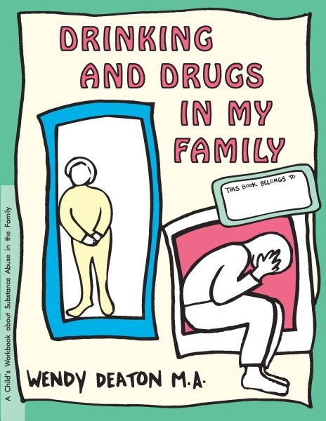 Drinking and Drugs in My Family, Paperback by Deaton, Wendy; Johnson, Kendall…