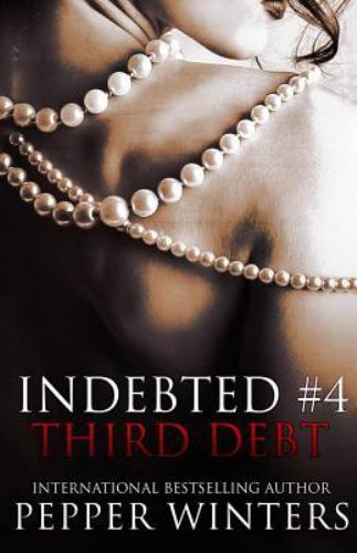 Third Debt; Indebted – 1511647396, Pepper Winters, paperback