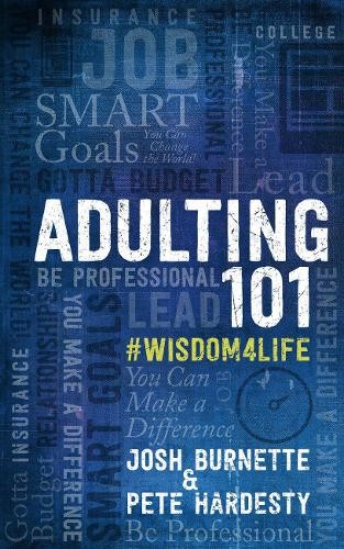 Josh Burnette Pete H Adulting 101: What I Didn’t Learn in (Hardback) (UK IMPORT)