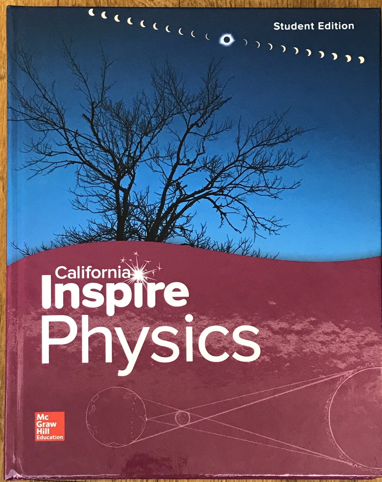 California INSPIRE SCIENCE PHYSICS Student Edition Mcgraw-Hill *NEW 2020! G9-12
