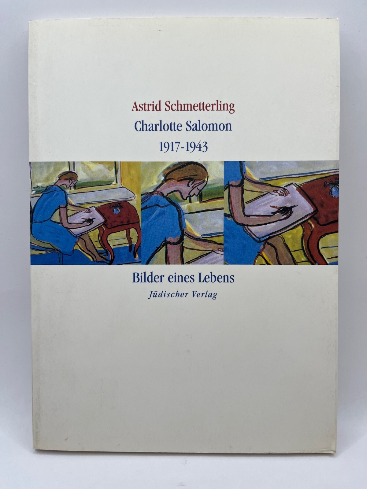CHARLOTTE SALOMON 1917-1943 Bilder eines Lebens ~ German Jewish artist, art