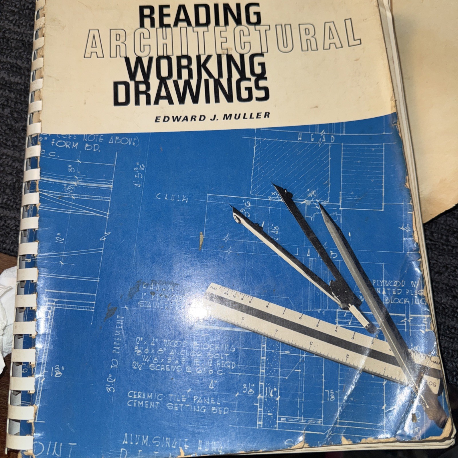 Reading Architectural Working Drawings Edward J Muller – Spiral Boud 1971