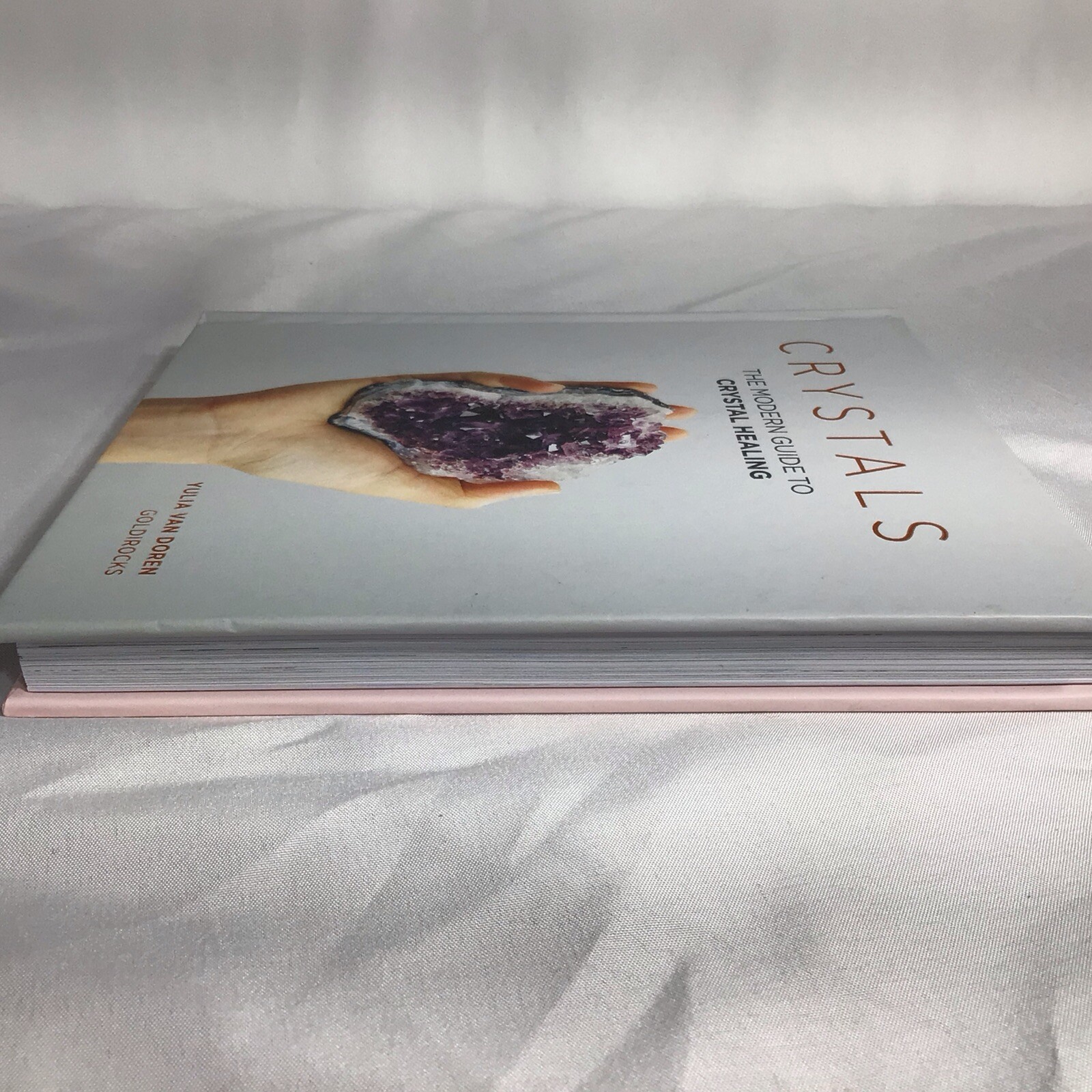 Crystals The Modern Guide To Crystal Healing Yulia Van Doren Hardcover Book