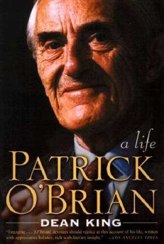 Patrick O’Brian : A Life – Paperback By King, Dean – VERY GOOD