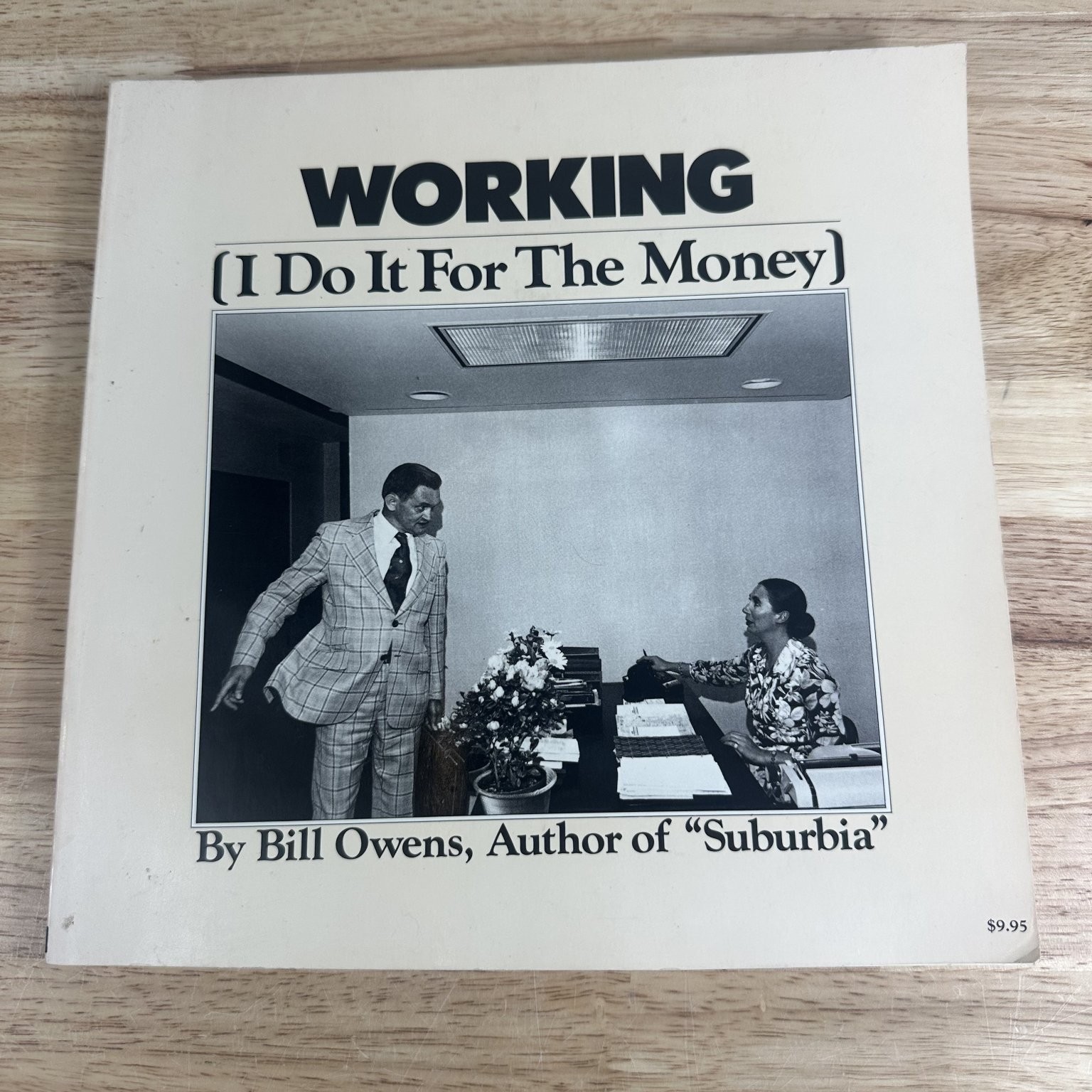 WORKING I Do It For The Money Bill Owens 1977 Signed Photography Simon &