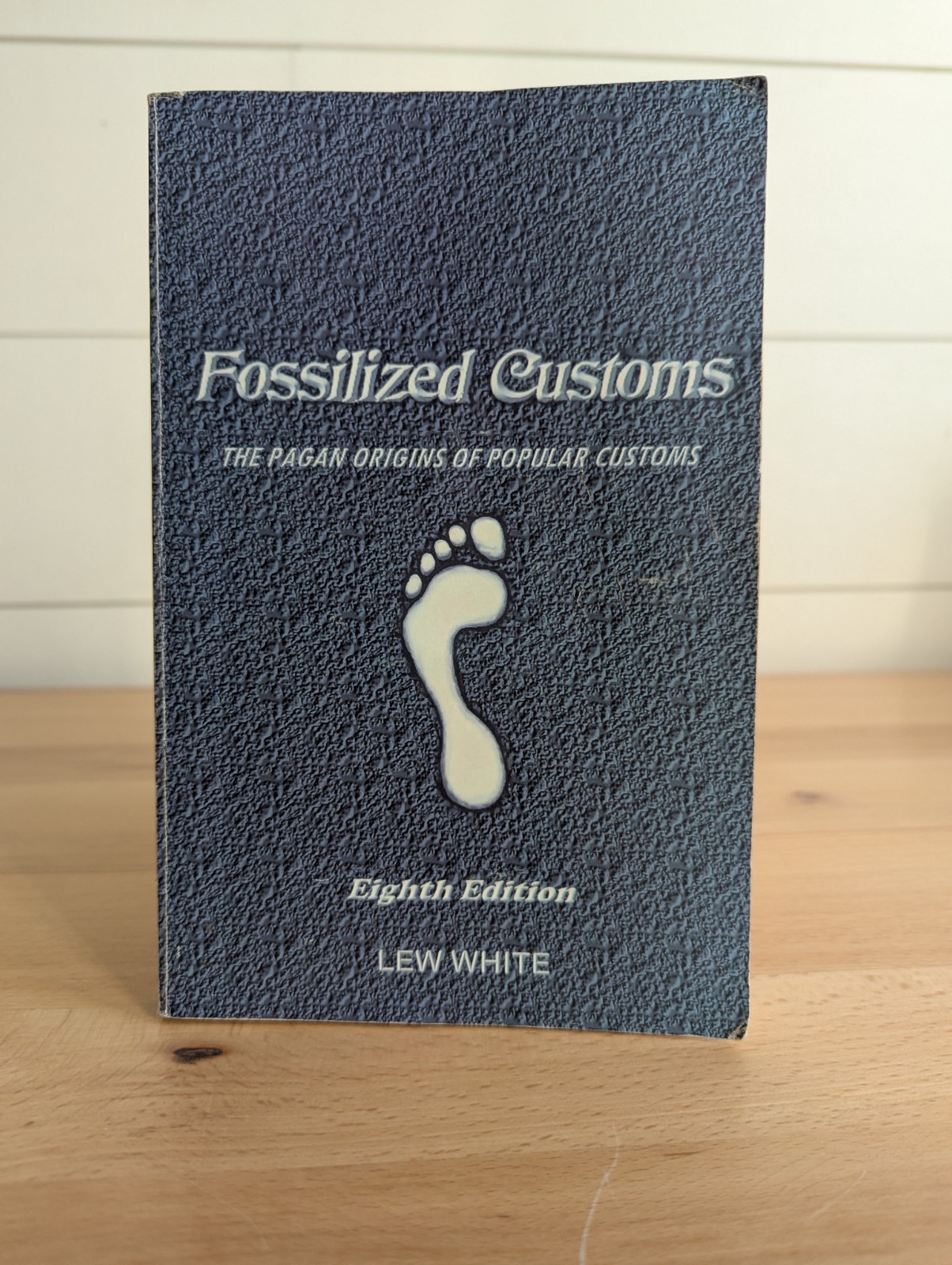 Fossilized Customs Eighth Editon Rare Pagan Origins of Popular Customs