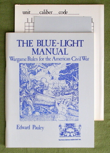 The Blue-Light Manual: Wargame Rules for the American Civil War (2nd Edition)