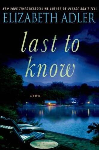 Last to Know: A Novel – Hardcover By Adler, Elizabeth – GOOD