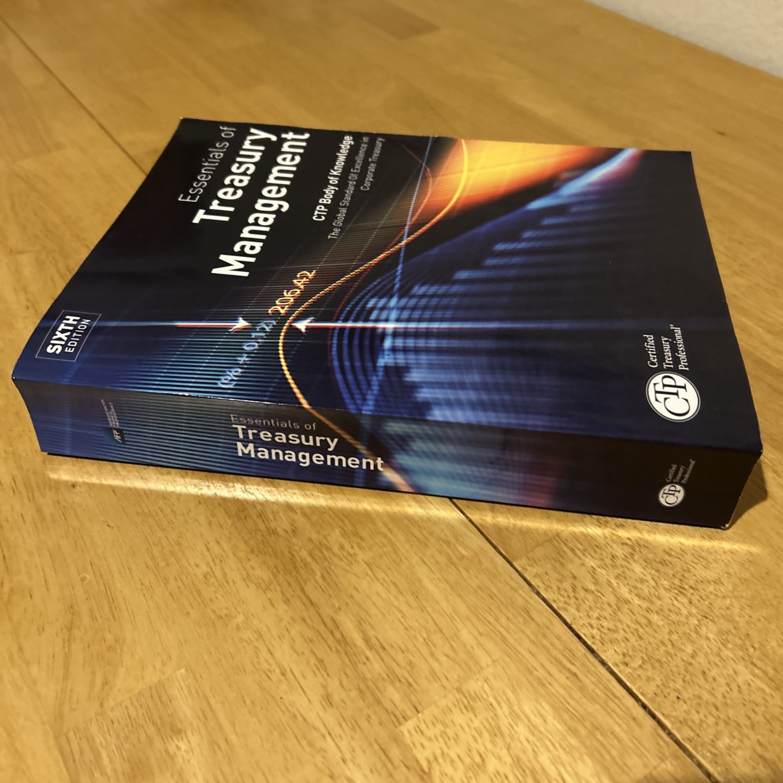 Essentials of Treasury Management, CTP Body of Knowledge, 6th Ed, 2nd Print 2020